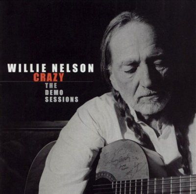 Willie Nelson - Crazy - The Demo Sessions (CD)
