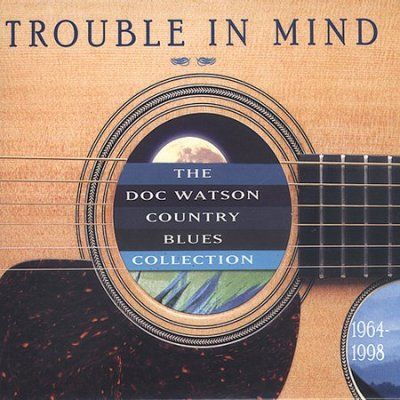 Doc Watson - Trouble In Mind: Doc Watson Country (CD)