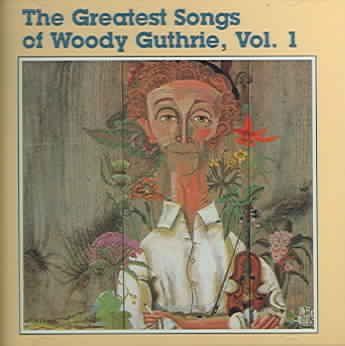Woody Guthrie - Greatest Songs Of Woody Guthrie Vol 1 (CD)
