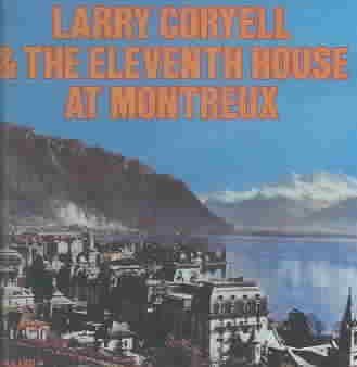 Larry Coryell - Eleventh House At Montreux (CD)
