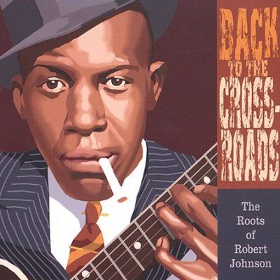 Robert Johnson - Back To The Crossroads: Roots Of Robe (CD)