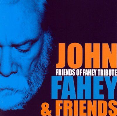 John Fahey - Friends Of Fahey Tribute (CD)