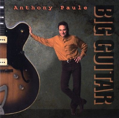 Anthony Paule - Big Guitar (CD)
