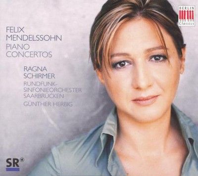 Ragna Schirmer - Mendelssohn: Piano Concertos (CD)