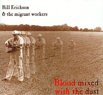 Bill Erickson - Blood Mixed With The Dust (CD)