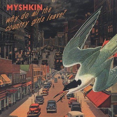 Myshkin - Why Do All The Country Girls Leave (CD)