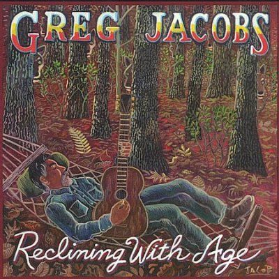 Greg Jacobs - Reclining With Age (CD)