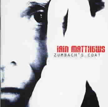 Iain Matthews - Zumbachs Coat (CD)