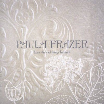 Paula Frazer - Leave The Sad Things Behind (CD)