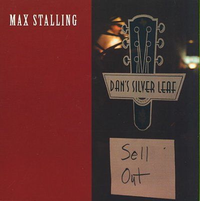 Max Stalling - Sell Out: Live At Dan's Silverleaf (CD)