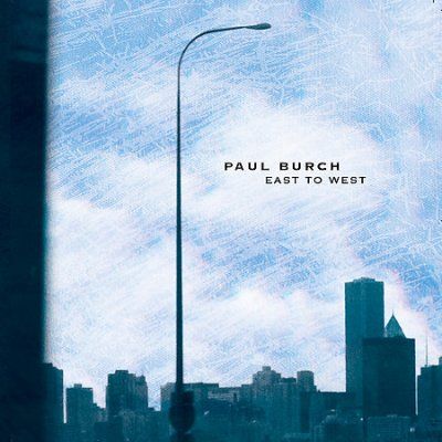 Paul Burch - East To West (CD)