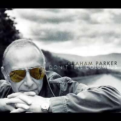 Graham Parker - Don't Tell Columbus (CD)