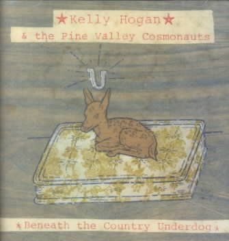 Kelly Hogan - Beneath The Country Underdog (CD)