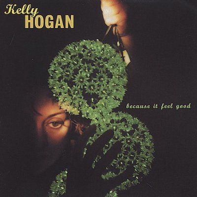 Kelly Hogan - Because It Feel Good (CD)