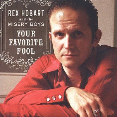 Rex Hobart - Your Favorite Fool (CD)