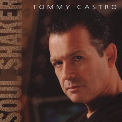 Tommy Castro - Soul Shaker (CD)