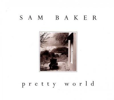 Sam Baker - Pretty World (CD)