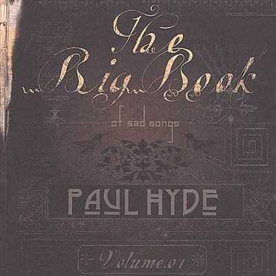 Paul Hyde - Big Book Of Sad Songs Vol.01 (CD)