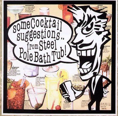 Steel Pole Bathtub - Some Cocktail Suggestions (CD)