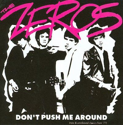 Zeros - Don't Push Me Around (CD)