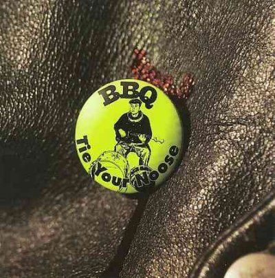 Bbq - Tie Your Noose (CD)