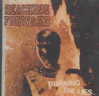 Reaching Forward - Burning The Lies (CD)