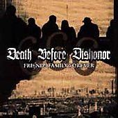 Death Before Dishono - Friends Family Forever (CD)
