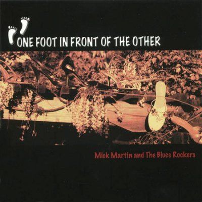 Mick Martin - One Foot In Front Of The Other (CD)