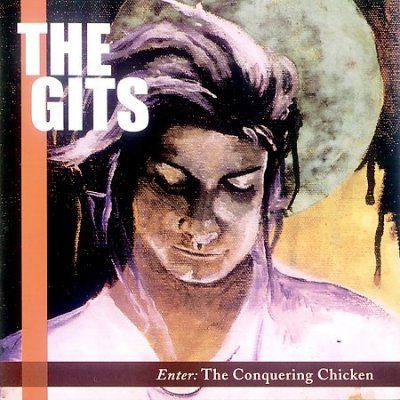 Gits - Enter...The Conquering Chicken (CD)