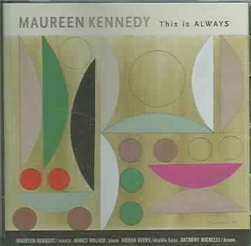 Maureen Kennedy - This Is Always (CD)