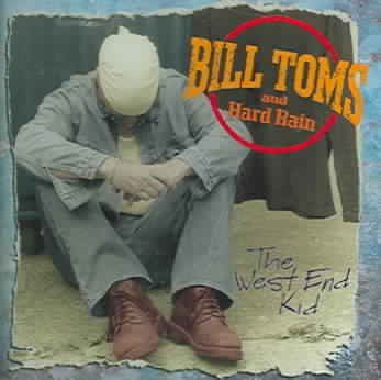 Bill/hard Rain Toms - West End Kid (CD)