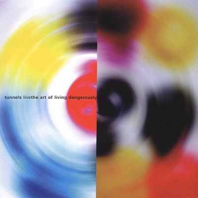 Tunnels - Live: Art Of Living Dangerously (CD)