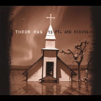 Throw Rag - 13 Ft And Rising (CD)