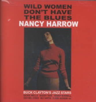 Nancy Harrow - Wild Women Don't Have The (CD)