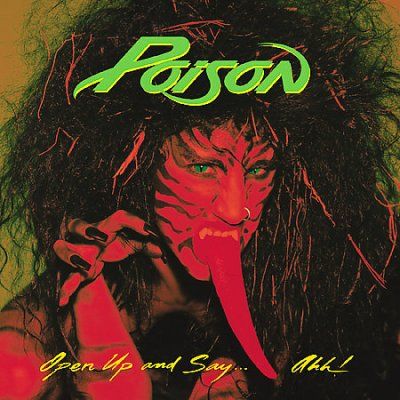 Poison - Open Up &amp; Say Ahh: 20th Anniversary (CD)