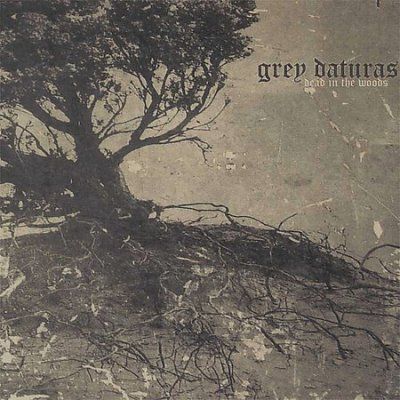 Grey Daturas - Dead In The Woods (CD)