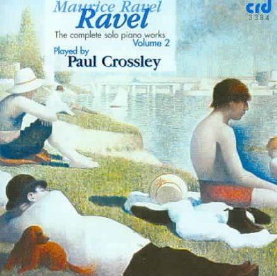 Paul Crossley - Ravel: Complete Solo Piano Works V2 (CD)
