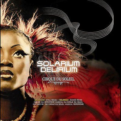 Cirque Du Soleil - Solarium/delirium (CD)