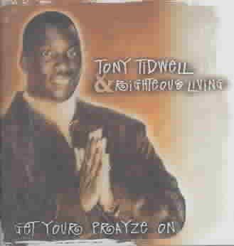 T/righteous Tidwell - Get Your Praise On (CD)