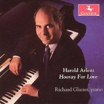 Richard Glazier - Harold Arlen: Hooray For Love (CD)