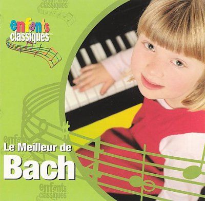 Enfants Classiques - Le Meilleur De Bach (CD)