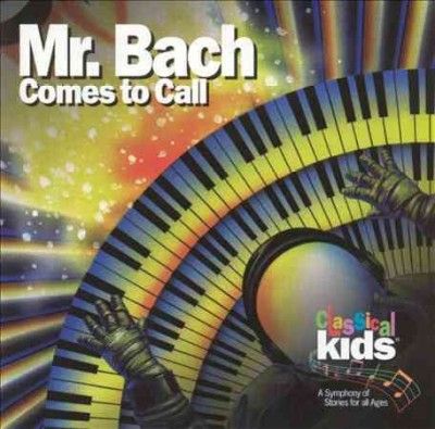 Classical Kids - Mr. Bach Comes To Call (CD)