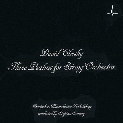 David Chesky - Three Psalms For String Orchestra (CD)