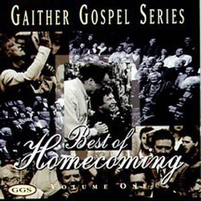 Bill &amp; Glor Gaither - Best Of Homecoming Vol 1 (CD)