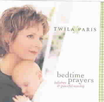 Twila Paris - Bedtime Prayers: Lullabies &amp; Peaceful (CD)