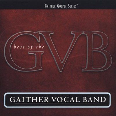 Gaither Vocal Band - Best Of The Gaither Vocal Band (CD)