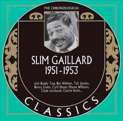 Slim Gaillard - 1951 - 1953 (CD)