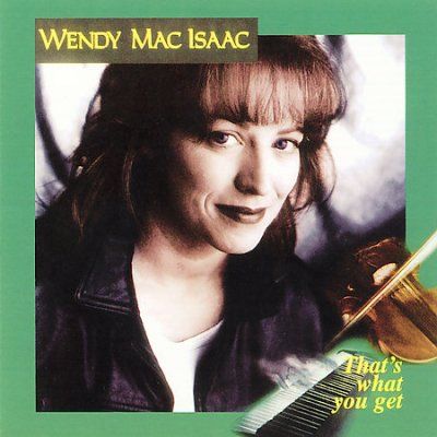 Wendy Macisaac - That's What You Get (CD)