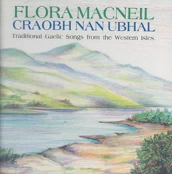 Flora Macneil - Craobh Nan Ubhal (CD)