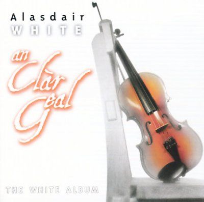 Alasdair White - An Clar Geal: White Album (CD)